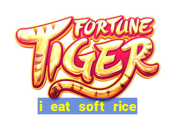 i eat soft rice in another world manga pt br